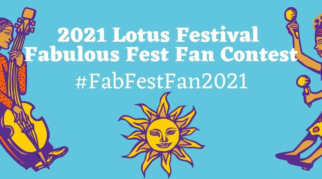 Lotus Festival Fabulous Fest Fan Contest